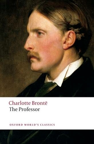 The Professor: (Oxford World's Classics)