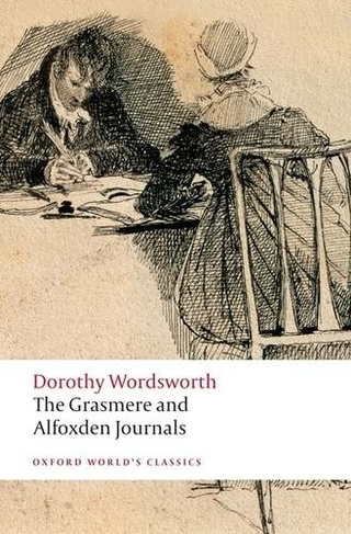 The Grasmere and Alfoxden Journals: (Oxford World's Classics)