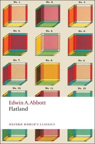 Flatland: A Romance of Many Dimensions (Oxford World's Classics)