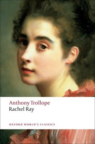 Rachel Ray: (Oxford World's Classics)
