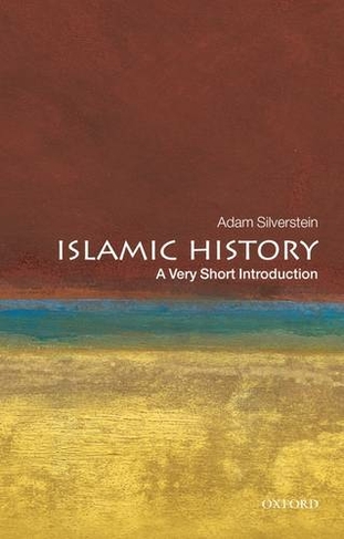 Islamic History: A Very Short Introduction: (Very Short Introductions)