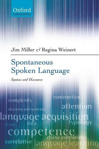Spontaneous Spoken Language: Syntax and Discourse