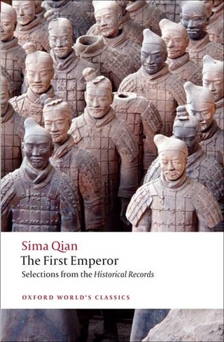 The First Emperor: Selections from the Historical Records (Oxford World's Classics)