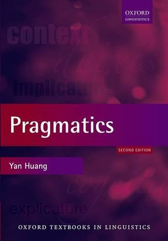 Pragmatics: (Oxford Textbooks in Linguistics 2nd Revised edition)