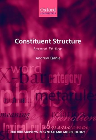 Constituent Structure: (Oxford Surveys in Syntax & Morphology 2nd Revised edition)