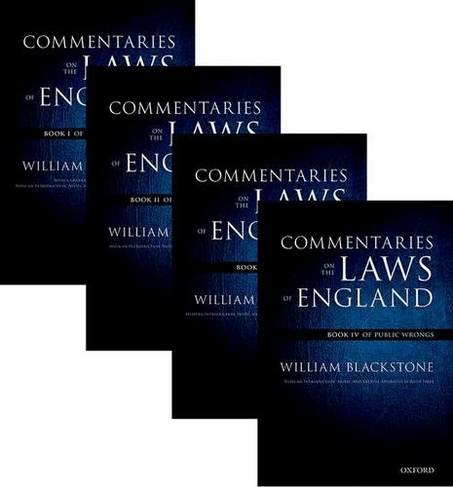 The Oxford Edition of Blackstone's: Commentaries on the Laws of England: Book I, II, III, and IV (The Oxford Edition of Blackstone's)