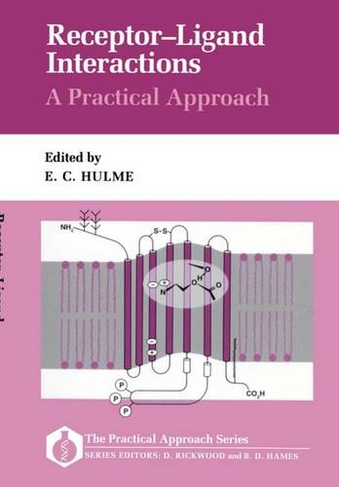 Receptor-Ligand Interactions: A Practical Approach: (Practical Approach Series 92)