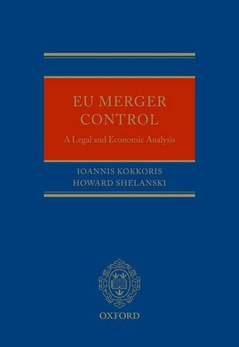 EU Merger Control: A Legal and Economic Analysis