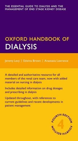 Oxford Handbook of Dialysis: (Oxford Medical Handbooks 4th Revised edition)