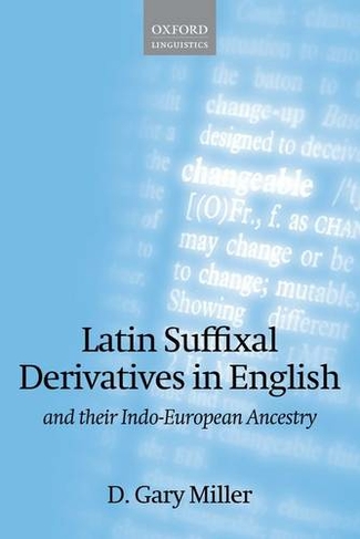 Latin Suffixal Derivatives in English: and Their Indo-European Ancestry