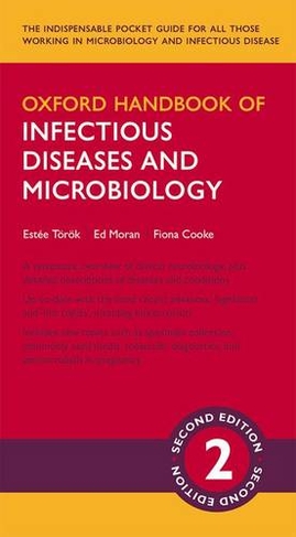 Oxford Handbook of Infectious Diseases and Microbiology: (Oxford Medical Handbooks 2nd Revised edition)