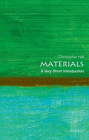 Materials: A Very Short Introduction: (Very Short Introductions)