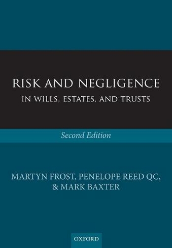 Risk and Negligence in Wills, Estates, and Trusts: (2nd Revised edition)