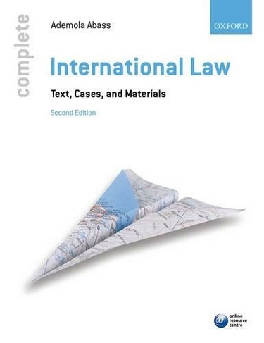 Complete International Law: Text, Cases, and Materials (Complete 2nd Revised edition)