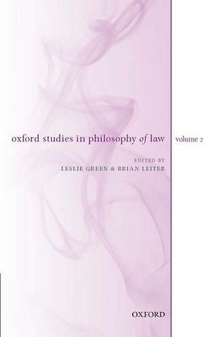 Oxford Studies in Philosophy of Law: Volume 2: (Oxford Studies in Philosophy of Law)