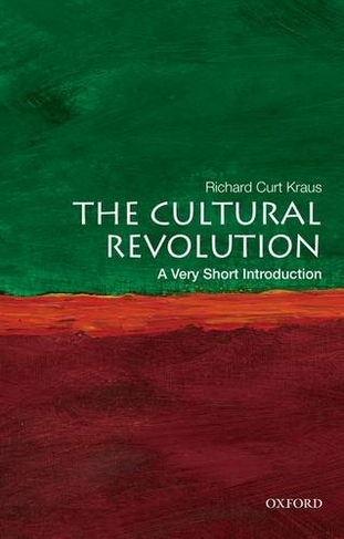 The Cultural Revolution: A Very Short Introduction: (Very Short Introductions)