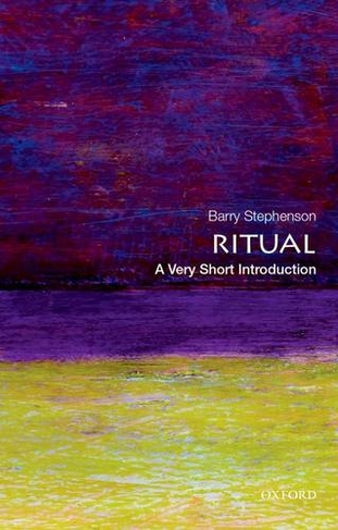 Ritual: A Very Short Introduction: (Very Short Introductions)