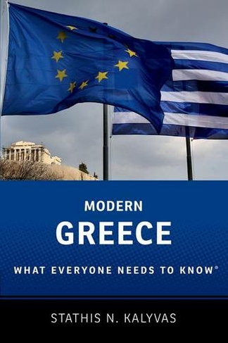 Modern Greece: What Everyone Needs to Know (R) (What Everyone Needs To Know (R))