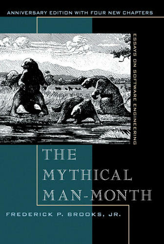 Mythical Man-Month, The: Essays on Software Engineering, Anniversary Edition (2nd edition)