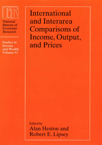 International and Interarea Comparisons of Income, Output, and Prices: (NBER - Studies in Income and Wealth)