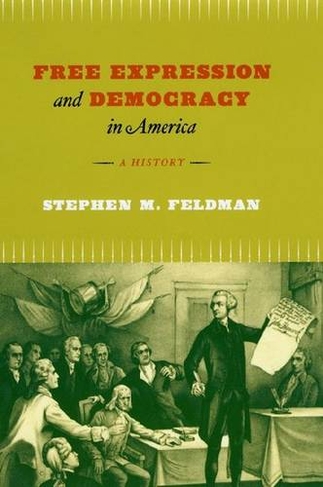 Free Expression and Democracy in America - A History
