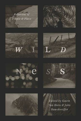 Wildness: Relations of People and Place (Emersion: Emergent Village resources for communities of faith)