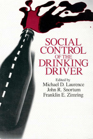 Social Control of the Drinking Driver: (Studies in Crime and Justice)