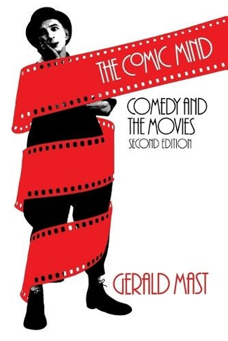 The Comic Mind: Comedy and the Movies (Second Edition)