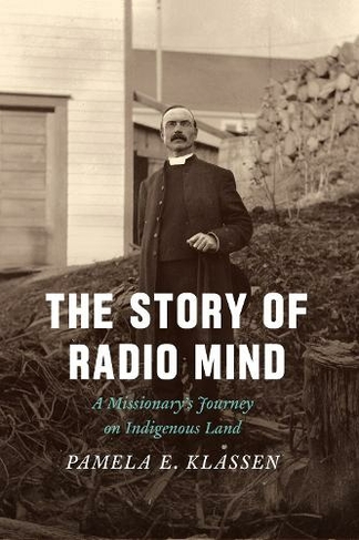 The Story of Radio Mind: A Missionary's Journey on Indigenous Land (Emersion: Emergent Village resources for communities of faith)