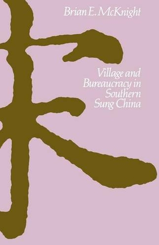 Village and Bureaucracy in Southern Sung China