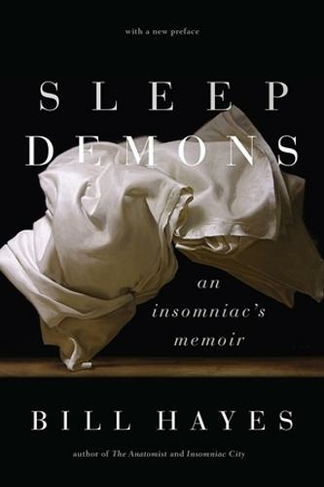Sleep Demons: An Insomniac's Memoir