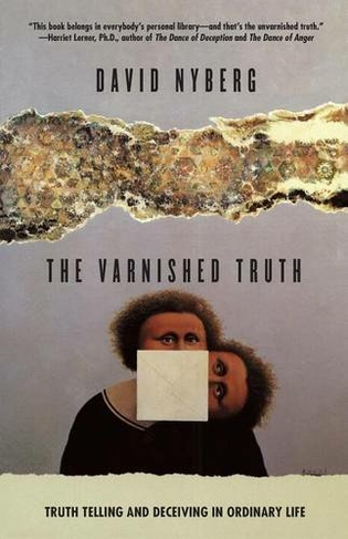 The Varnished Truth: Truth Telling and Deceiving in Ordinary Life