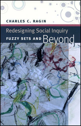 Redesigning Social Inquiry - Fuzzy Sets and Beyond