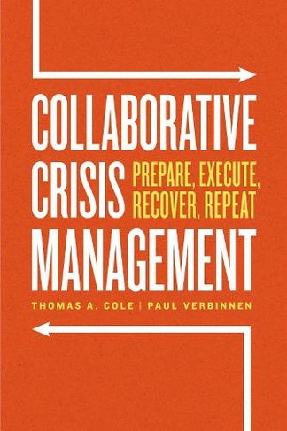Collaborative Crisis Management: Prepare, Execute, Recover, Repeat (1)