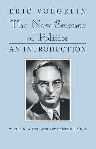 The New Science of Politics: An Introduction (Walgreen Foundation Lectures WFL)