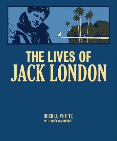 The Lives of Jack London