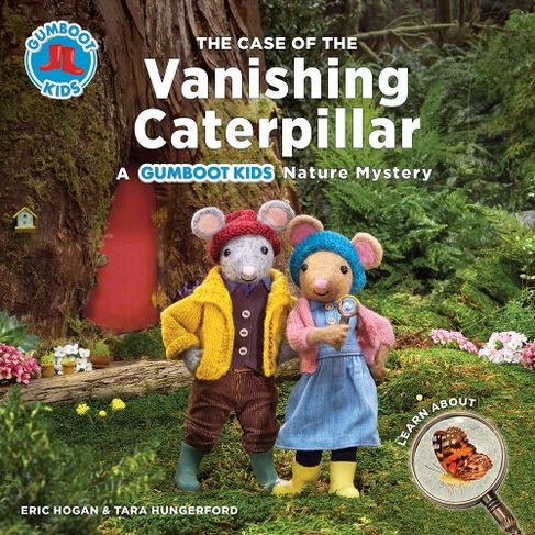 The Case of the Vanishing Caterpillar: (Gumboot Kids)
