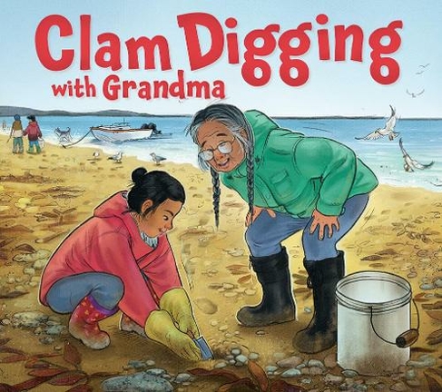Clam Digging with Grandma: English Edition (Nunavummi English Edition)