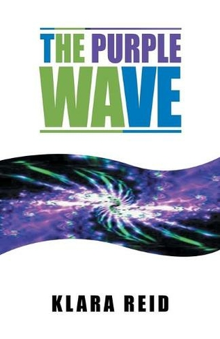 The Purple Wave: Ancient Science Modern Technology, A Marriage made in Heaven