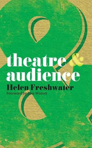 Theatre and Audience: (Theatre And)