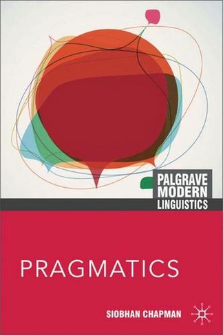 Pragmatics: (Bloomsbury Modern Linguistics)