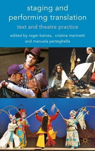 Staging and Performing Translation: Text and Theatre Practice (Cultural Criminology)