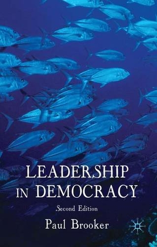 Leadership in Democracy: (2nd ed. 2010)