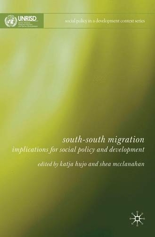 South-South Migration: Implications for Social Policy and Development (Social Policy in a Development Context)