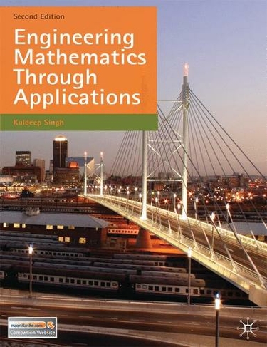 Engineering Mathematics Through Applications: (2nd edition)