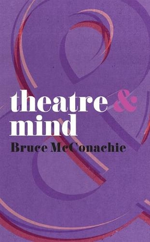 Theatre and Mind: (Theatre And)