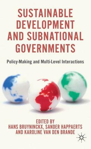 Sustainable Development and Subnational Governments: Policy-Making and Multi-Level Interactions (2012 ed.)