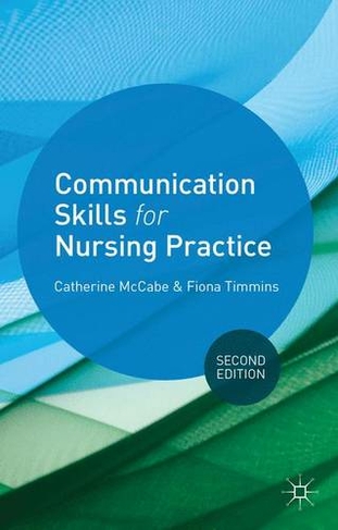 Communication Skills for Nursing Practice: (2nd edition)