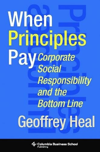 When Principles Pay: Corporate Social Responsibility and the Bottom Line