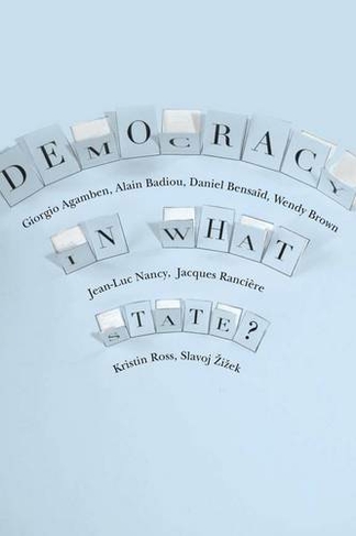 Democracy in What State?: (New Directions in Critical Theory 11)